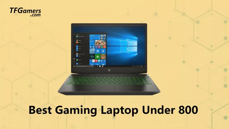 Best Gaming Laptop Under 800