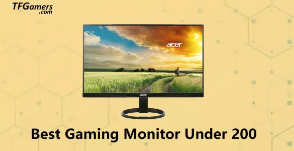 Best Gaming Monitor Under 200
